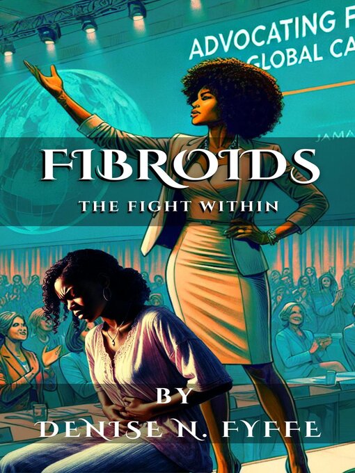 Title details for Fibroids by Denise N. Fyffe - Available
